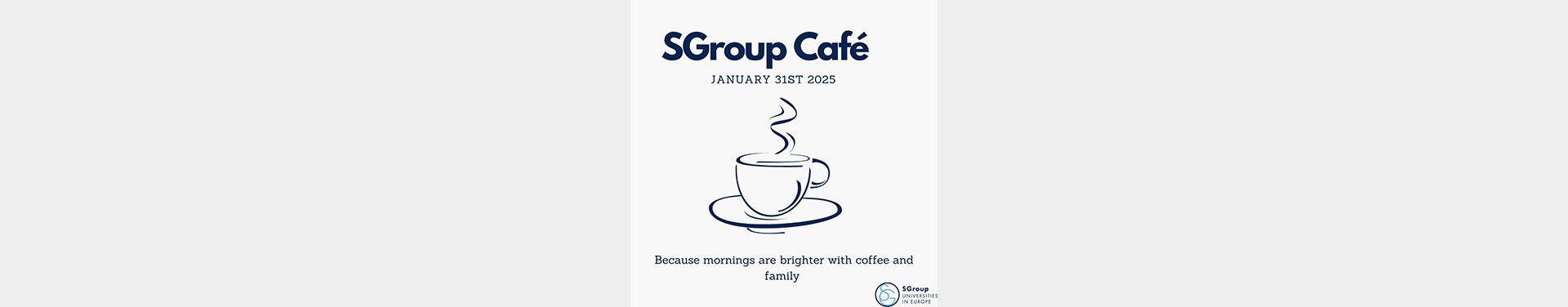 SGroup Café - 31 January 2025